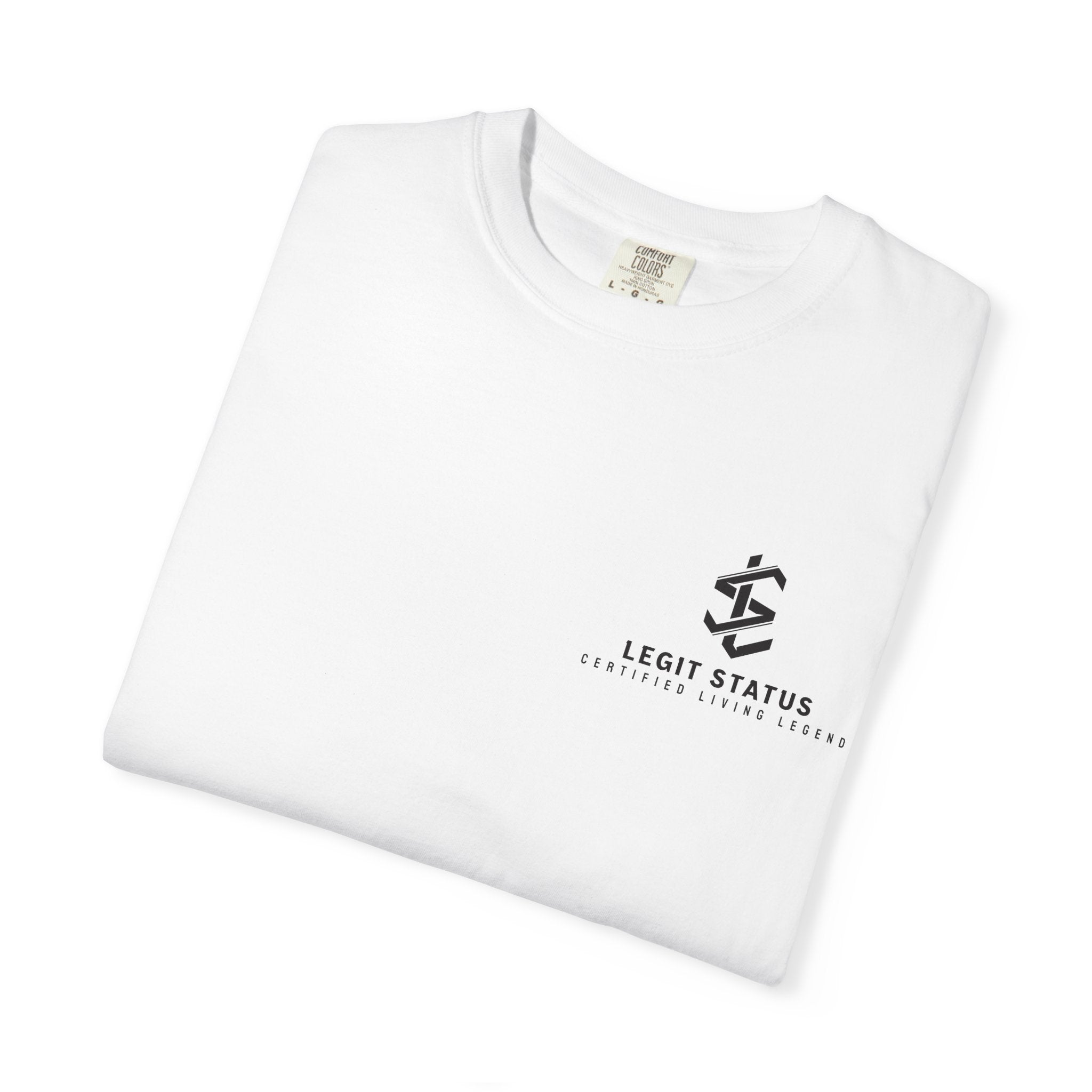 Living Legend T-Shirt — "Legit Status Certified" Graphic Tee