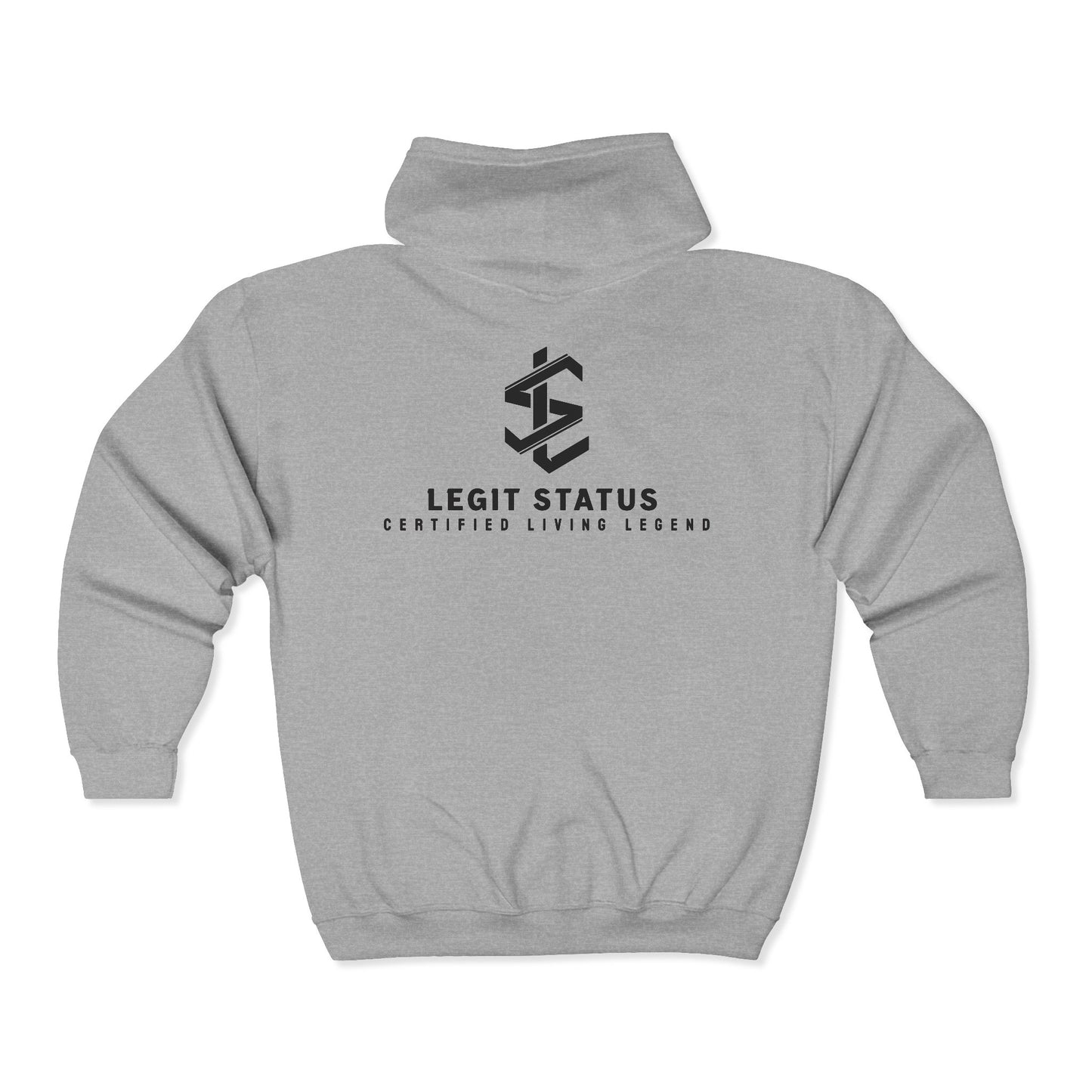 Legit Status Full-Zip Hoodie — Certified Living Legend Zip-Up Sweatshirt