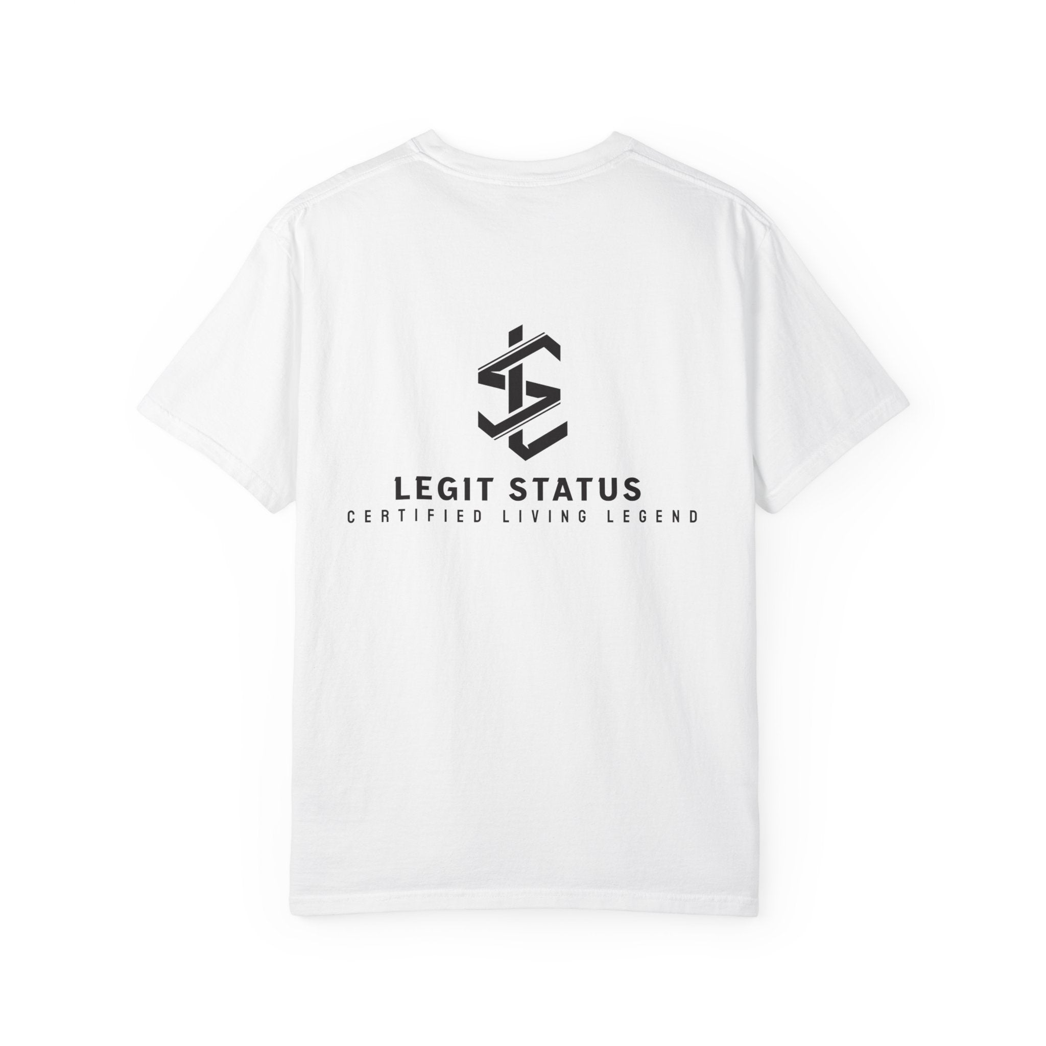 Living Legend T-Shirt — "Legit Status Certified" Graphic Tee